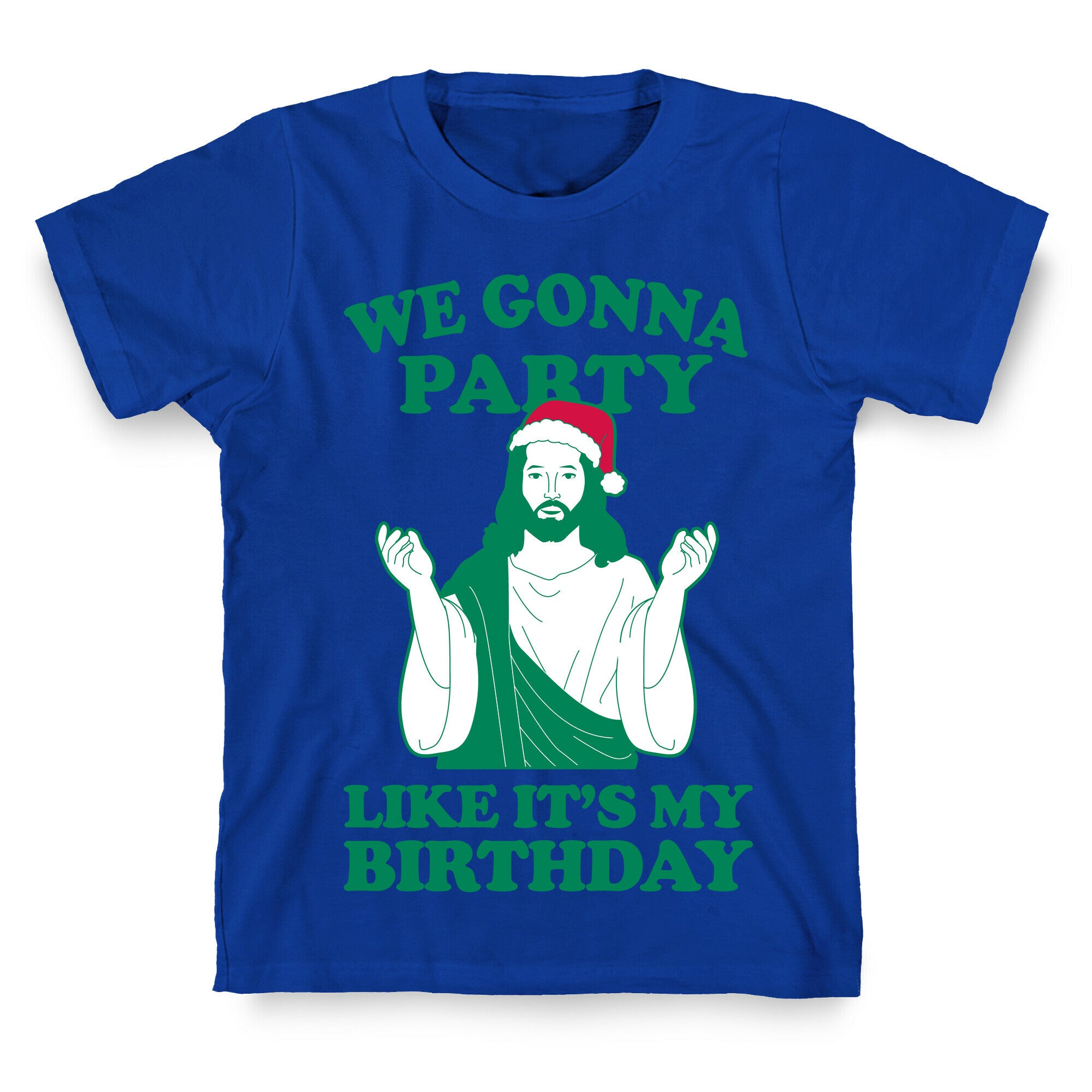 We Gonna Party Like it's My Birthday (jesus) T-Shirt